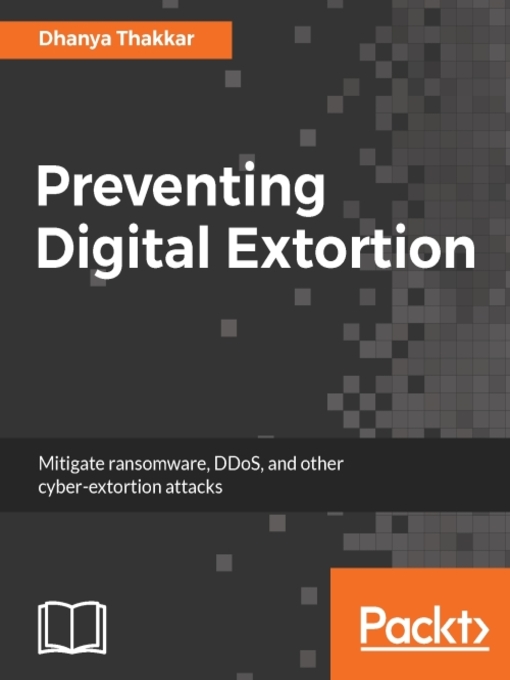 Title details for Preventing Digital Extortion by Dhanya Thakkar - Available